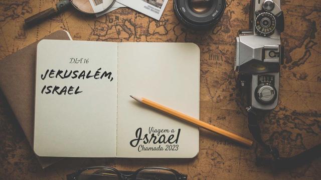 Jerusalém (Sexta-feira, 09 de junho)